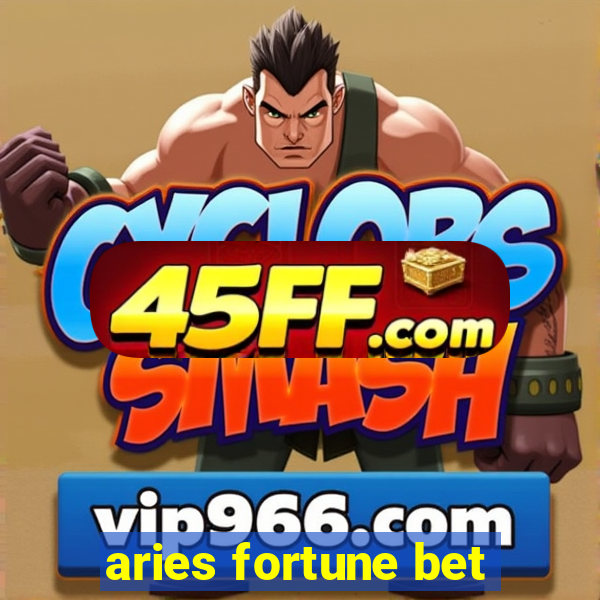 aries fortune bet